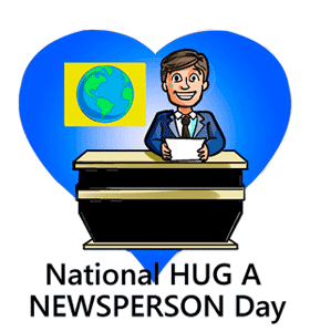 National Hug a Newsperson Day