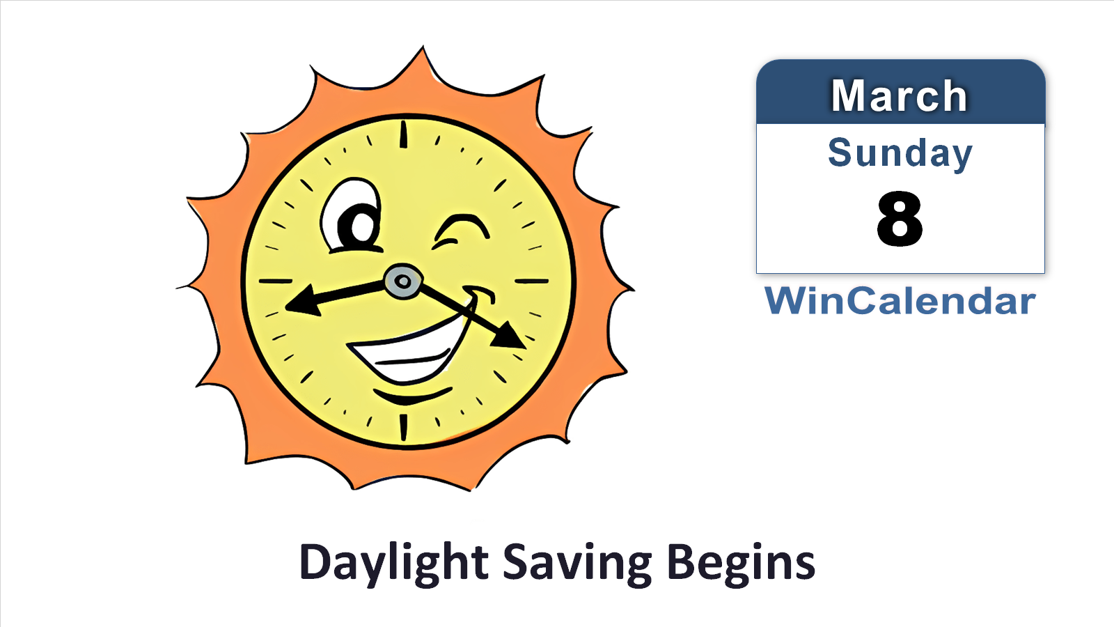 Daylight Saving Time Begins - Sunday, March 8, 2026