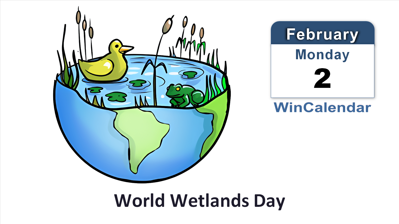 World Wetlands Day in the US - Monday, February 2, 2026
