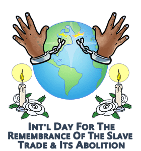 International Day for the Remembrance of the Slave Trade and Its Abolition