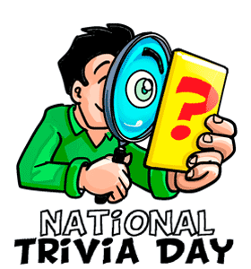 National Trivia Day - in 2024